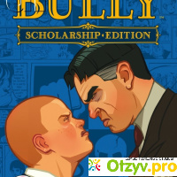 Bully: Scholarchip Edition отзывы