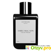 Парфюмерная вода  Ambre Muscadin Laurent Mazzone Parfums отзывы