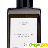 Парфюмерная вода Ambre Muscadin Laurent Mazzone Parfums отзывы