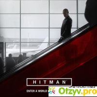 Хитман / Hitman 2016 отзывы