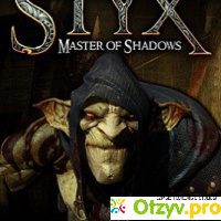 Игра Styx: Master of Shadows отзывы