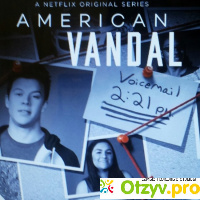 Американский вандал - American Vandal отзывы