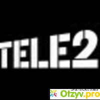 TELE2, оператор сотовой связи отзывы
