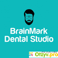 BrainMark Dental Studio отзывы