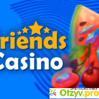 Friends casino gg отзывы