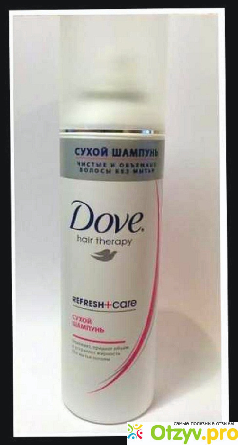 Отзыв о Сухой шампунь Dove Refresh+Care Invigorating Dry Shampoo