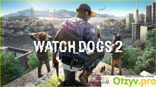 Что же нас ждет в Watch Dogs 2?