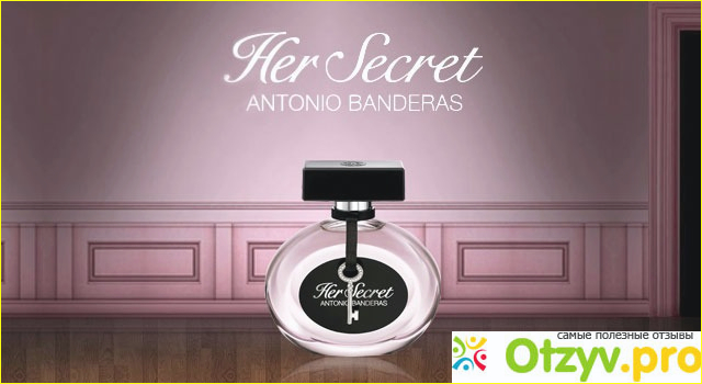 Отзыв о Туалетная вода Her Secret Antonio Banderas