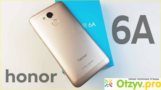 Основные возможности и особенности смартфона Honor 6a 