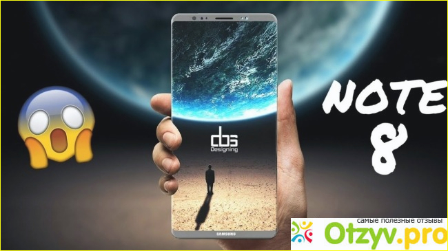 Основные возможности и особенности смартфона Samsung Galaxy Note 8