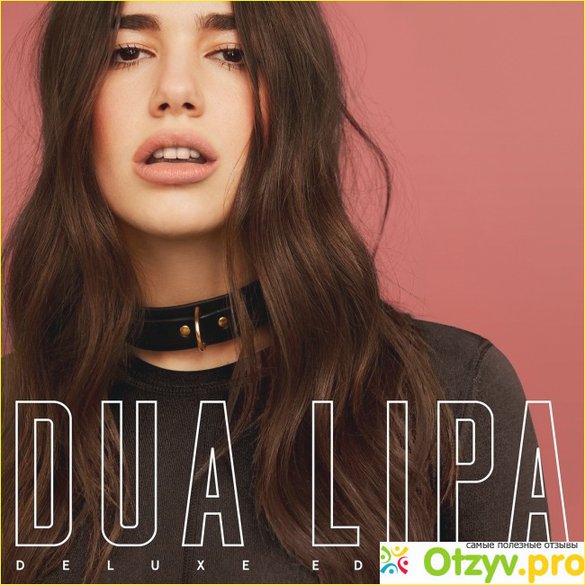 Отзыв о Певица Dua Lipa